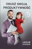 Obudź swoją produktywność. Autor: Jakub Gromek. Dadada.pl Okładka książki Obudź swoją produktywność