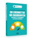 Od lokomotyw do zagubionych. Autor: Filipowicz Grzegorz, Sulinska Anna. Dadada.pl Okładka książki Od lokomotyw do zagubionych