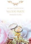 PAMIĄTKA ŚLUBU MŁODEJ PARZE PAMIĄTKA ŚLUBU MŁODEJ PARZE. Autor: Jan Twardowski. Dadada.pl Okładka książki PAMIĄTKA ŚLUBU MŁODEJ PARZE PAMIĄTKA ŚLUBU MŁODEJ PARZE