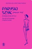 Paryski szyk jeszcze raz. Autor: Ines de la Fressange, Sophie Gachet. Dadada.pl Okładka książki Paryski szyk jeszcze raz
