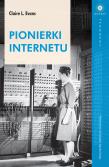 Pionierki Internetu. Autor: Evans Claire. Dadada.pl Okładka książki Pionierki Internetu