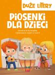PIOSENKI DLA DZIECI. Autor: Opracowanie zbiorowe. Dadada.pl Okładka książki PIOSENKI DLA DZIECI