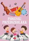 Piosenki przedszkolaka. Autor: Opracowanie zbiorowe. Dadada.pl Okładka książki Piosenki przedszkolaka