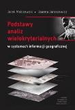 Podstawy analiz wielokryterialnych w systemach.... Autor: Malczewski Jacek, Joanna Jaroszewicz. Dadada.pl Okładka książki Podstawy analiz wielokryterialnych w systemach...