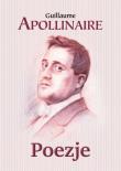 Poezje. Autor: Apollinaire Guillaume. Dadada.pl Okładka książki Poezje