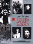 Polska wobec zagłady. Autor: Żaryn Jan. Dadada.pl Okładka książki Polska wobec zagłady
