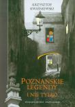 Poznańskie legendy i nie tylko. Autor: Kwaśniewski Krzysztof. Dadada.pl Okładka książki Poznańskie legendy i nie tylko