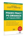 Prawo Pracy po zmianach od 1 stycznia 2020. Autor:   Praca zbiorowa. Dadada.pl Okładka książki Prawo Pracy po zmianach od 1 stycznia 2020