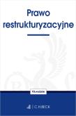 Prawo restrukturyzacyjne. Autor: Opracowanie zbiorowe. Dadada.pl Okładka książki Prawo restrukturyzacyjne