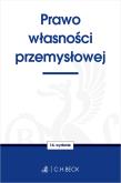 Prawo własności przemysłowej. Autor: Opracowanie zbiorowe. Dadada.pl Okładka książki Prawo własności przemysłowej