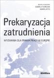 Prekaryzacja zatrudnienia. Wyzwania dla prawa.... Autor: Izabela Florczak Marta Otto. Dadada.pl Okładka książki Prekaryzacja zatrudnienia. Wyzwania dla prawa...