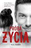 Próba życia Tom 3. Autor: Figaro K.A.. Dadada.pl Okładka książki Próba życia Tom 3