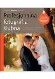 Profesjonalna fotografia ślubna.Od perfekcyjnego... Autor: Grzegorz ''Moment'' Płaczek. Dadada.pl Okładka książki Profesjonalna fotografia ślubna.Od perfekcyjnego..