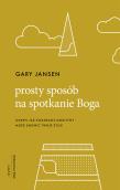 Okładka książki Prosty sposób na spotkanie Boga