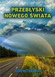 Przebłyski nowego świata. Autor: Igor Witkowski. Dadada.pl Okładka książki Przebłyski nowego świata