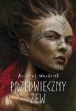 Przedwieczny zew. Autor: Wardziak Andrzej. Dadada.pl Okładka książki Przedwieczny zew
