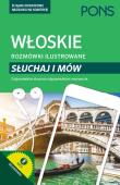Rozmówki ilustrowane. Słuchaj i mów - włoski. Autor: Raffaella Marini. Dadada.pl Okładka książki Rozmówki ilustrowane. Słuchaj i mów - włoski