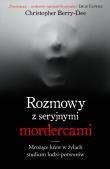 Okładka książki ROZMOWY Z SERYJNYMI MORDERCAMI