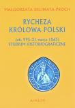 Okładka książki Rycheza Królowa Polski Studium historiograficzne (ok. 995-21 marca 1063)