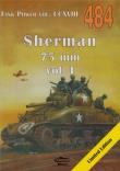Sherman 75 mm vol. I. Tank Power vol. CCXVIII 484. Autor: Janusz Ledwoch. Dadada.pl Okładka książki Sherman 75 mm vol. I. Tank Power vol. CCXVIII 484