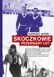 Skoczkowie. Autor: Dariusz Jaroń. Dadada.pl Okładka książki Skoczkowie