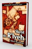 Skrót do R'yleh PORTAL. Autor: Miłosz Brzeziński. Dadada.pl Okładka książki Skrót do R'yleh PORTAL