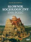 Słownik socjologiczny. Autor: Piotr Sztompka (red.). Dadada.pl Okładka książki Słownik socjologiczny