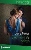 Ślub musi się odbyć /Światowe Życie Ekstra. Autor: Porter Jane. Dadada.pl Okładka książki Ślub musi się odbyć /Światowe Życie Ekstra