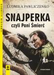 Snajperka, czyli Pani Śmierć. Autor: Ludmiła Pawliczenko. Dadada.pl Okładka książki Snajperka, czyli Pani Śmierć
