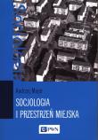 Okładka książki Socjologia i przestrzeń miejska