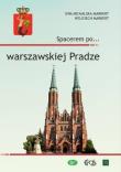 Spacerem po...  warszawskiej Pradze. Autor: Michalska-Markert Ewa, Markert Wojciech. Dadada.pl Okładka książki Spacerem po...  warszawskiej Pradze