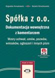 Spółka z o.o. Dokumentacja wewnętrzna z komentarzem. Wzory uchwał, umów, pozwów, wniosków, ogłoszeń. Autor: Nowakowski Bogusław, Mroczkowska Renata. Dadada.pl Okładka książki Spółka z o.o. Dokumentacja wewnętrzna z komentarzem. Wzory uchwał, umów, pozwów, wniosków, ogłoszeń