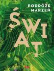 Okładka książki ŚWIAT PODRÓŻE MARZEŃ