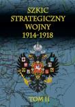 Okładka książki Szkic strategiczny wojny 1914-1918 Tom 2