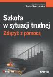Szkoła w sytuacji trudnej. Autor: Beata Szurowska. Dadada.pl Okładka książki Szkoła w sytuacji trudnej