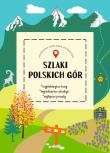 SZLAKI POLSKICH GÓR. Autor: Nożyńska-Demianiuk Agnieszka. Dadada.pl Okładka książki SZLAKI POLSKICH GÓR