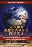 Sztuka budowania pokoju. Autor: Milczanowski Maciej. Dadada.pl Okładka książki Sztuka budowania pokoju