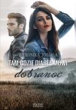 TAM GDZIE DIABEŁ MÓWI DOBRANOC. Autor: Tomala Weronika. Dadada.pl Okładka książki TAM GDZIE DIABEŁ MÓWI DOBRANOC