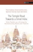 The Temple Road Towards a Great India. Autor: Marta Kudelska (red.), Kamińska-Jones Dorota, Staszczyk Agnieszka, Świerzowska Agata. Dadada.pl Okładka książki The Temple Road Towards a Great India