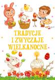 TRADYCJE I ZWYCZAJE WIELKANOCNE. Autor: Chmiel Sylwia. Dadada.pl Okładka książki TRADYCJE I ZWYCZAJE WIELKANOCNE