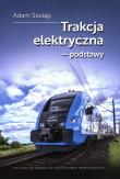 Trakcja elektryczna podstawy. Autor: Adam Szelągowski. Dadada.pl Okładka książki Trakcja elektryczna podstawy