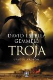 Troja T.3 Upadek królów TW w.2008. Autor: Gemmell David, Stella Gemmell. Dadada.pl Okładka książki Troja T.3 Upadek królów TW w.2008