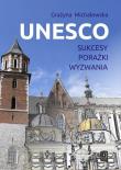 UNESCO. Sukcesy, porażki, wyzwania. Autor: Michałowska Grażyna. Dadada.pl Okładka książki UNESCO. Sukcesy, porażki, wyzwania
