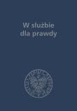Okładka książki W służbie dla prawdy. Prace historyczne dedyko