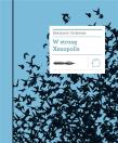 W stronę Xenopolis. Autor: Czyżewski Krzysztof. Dadada.pl Okładka książki W stronę Xenopolis