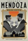 Walka kotów. Autor: Mendoza Eduardo. Dadada.pl Okładka książki Walka kotów