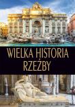 Okładka książki WIELKA HISTORIA RZEŹBY
