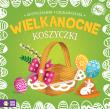 Okładka książki Wielkanocne wypychanki Koszyczki