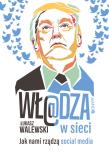 Okładka książki Wł@dza w sieci. Jak nami rządzą social media