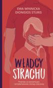 Władcy strachu. Przemoc w sierocińcach i przełamywanie zmowy milczenia. Autor: Winnicka Ewa, Sturis Dionisios. Dadada.pl Okładka książki Władcy strachu. Przemoc w sierocińcach i przełamywanie zmowy milczenia